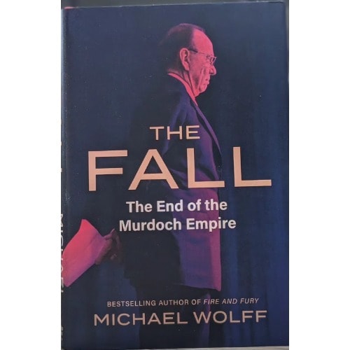 The Fall The End Of The Murdoch Empire