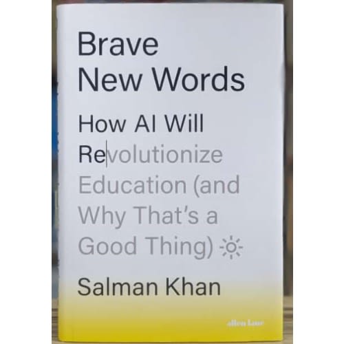 Brave New Words How Ai Will Revolutionize Education - And Why Thats A Good Thing