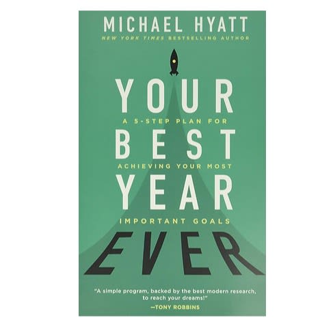Your Best Year Ever: A 5-step Plan For Achieving Your Most Important Goals - Paper Back