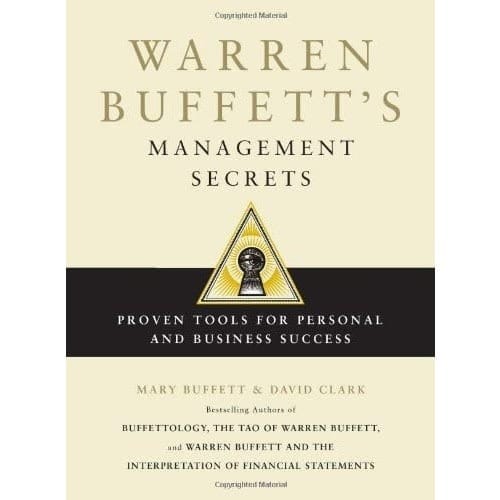 Warren Buffett's Management Secrets - Proven Tools For Personal And Business Success