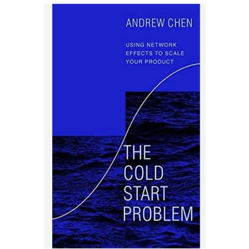 The Cold Start Problem - How To Start And Scale Network Effects