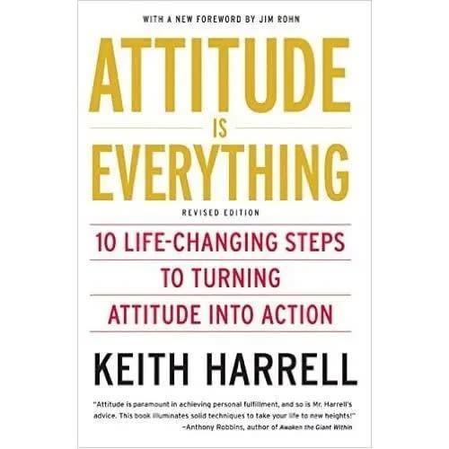 Attitude Is Everthing By Keith Harrell
