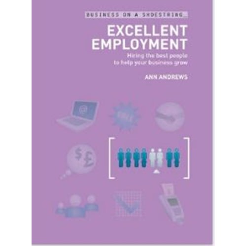 Excellent Employment: Hiring the Best People to Help your Business Grow