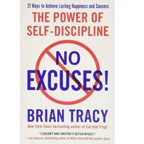 No Excuses: The Power Of Self-discipline By Brian Tracy