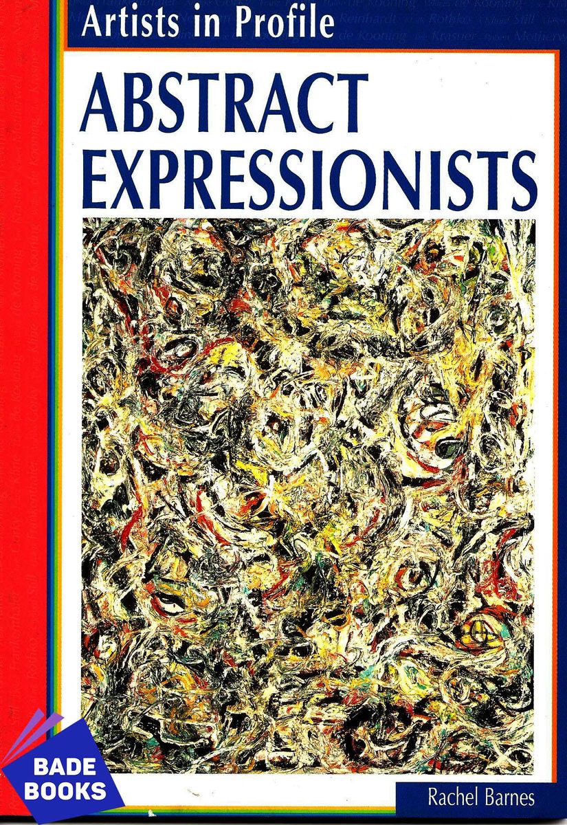 Abstract Expressionists (Artists In Profile)
