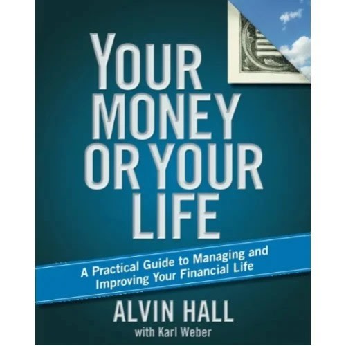Your Money Or Your Life: A Practical Guide To Managing And Improving Your Financial Life