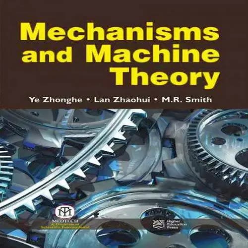 Mechanism And Machine Theory By Ye Zhonghe