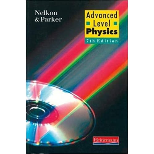 Advanced Level Physics By Michael Nelkon