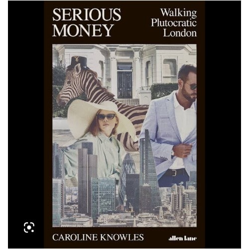 Serious Money: Walking Plutocratic London