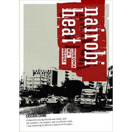 Nairobi Heat By Mukoma Wa Ngugi