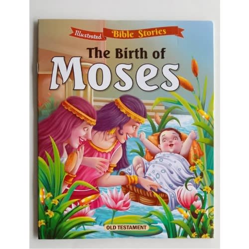 Illustrated Bible Stories- The Birth Of Moses