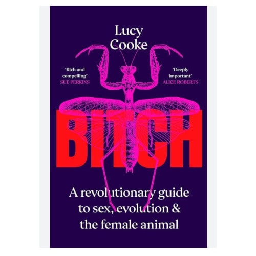 Bitch By Lucy Cooke