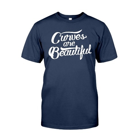 Curves Are Beautiful T-Shirt