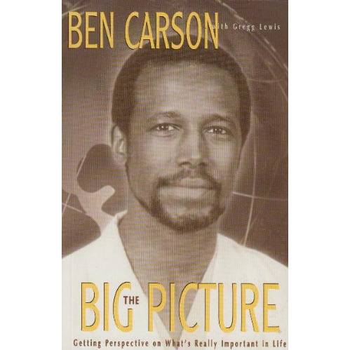 Big Picture By Ben Carson & Gregg Lewis