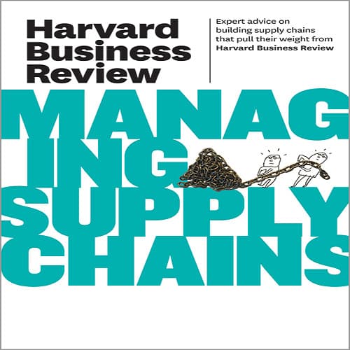 Harvard Business Review On Managing Supply Chains