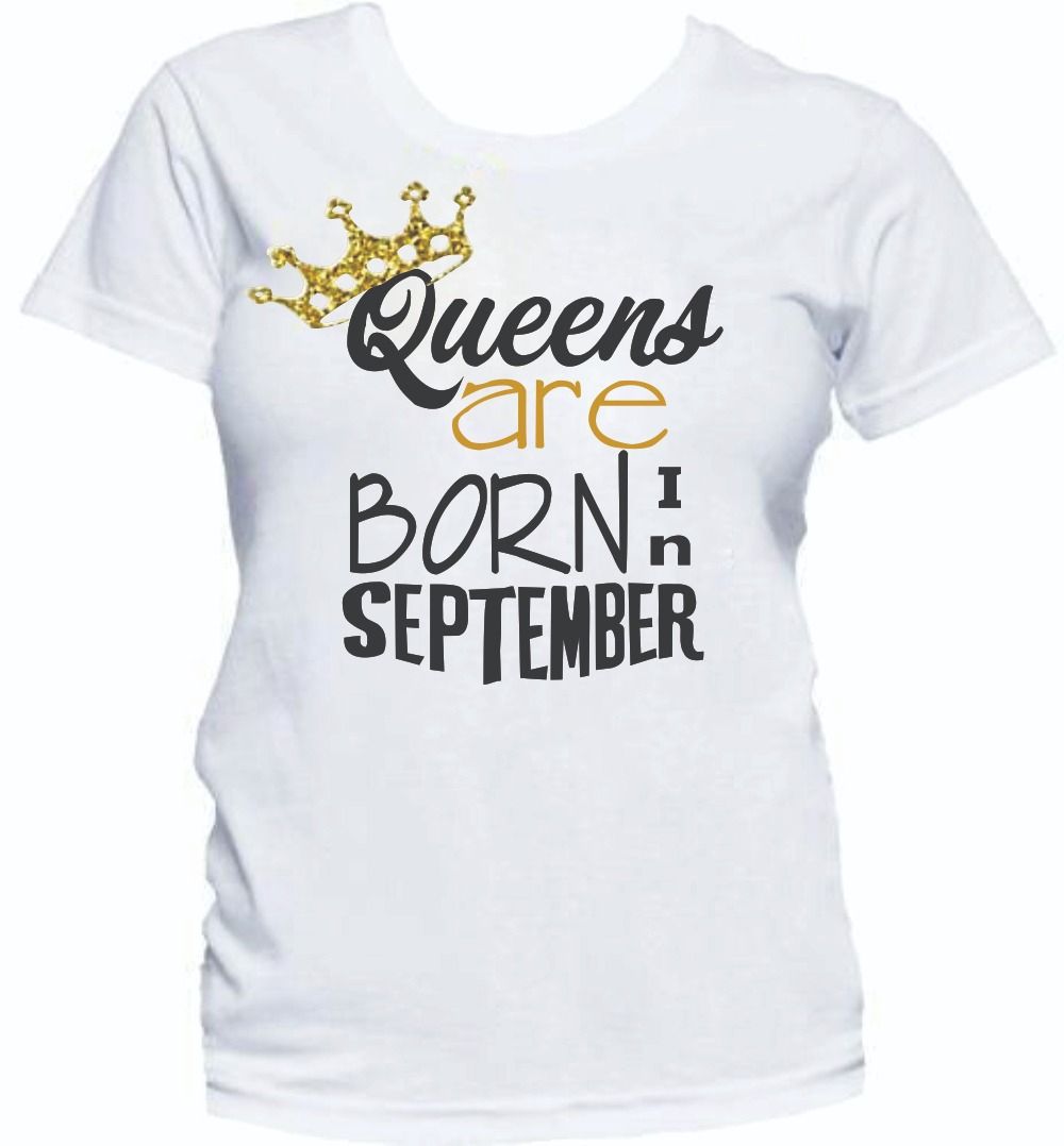 Queens Are Born In September Birthday T-Shirt- White