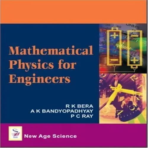 Mathematical Physics For Engineers By R. K. Bera