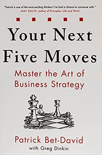 Your Next Five Moves: Master The Art Of Business Strategy
