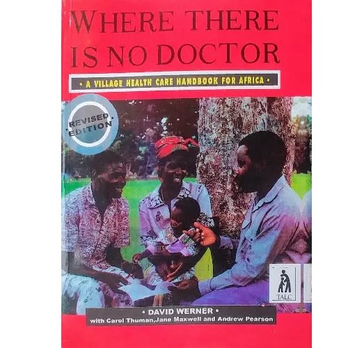 Where There Is No Doctor By David Werner