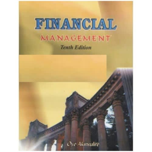 Financial Management Tenth Edition By Oye Akinsulire