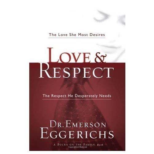Love And Respect By Dr. Emerson Eggerich