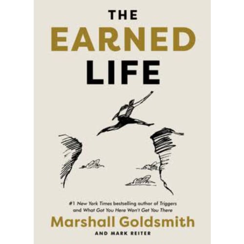 The Earned Life: Lose Regret, Choose Fulfillment