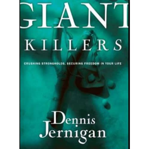 Giant Killers: Crushing Strongholds, Securing Freedom In Your Life