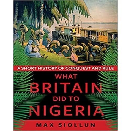What Britain Did To Nigeria