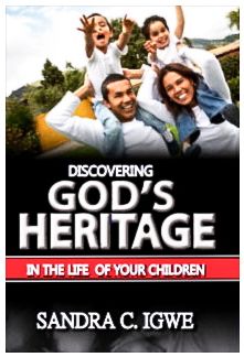 Discovering God's Heritage In The Life Of Your Children