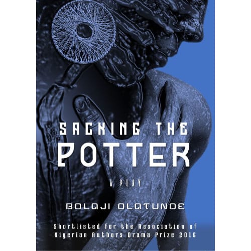 Sacking The Potter By Bolaji Olatunde