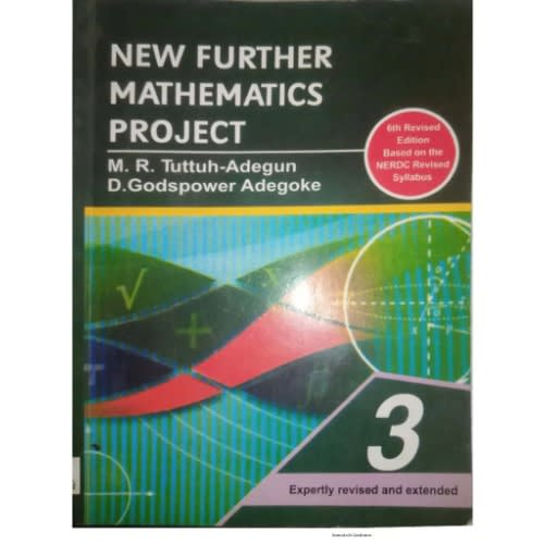 New Further Mathematics Project By M.r. Tuttuh-adegun - 6th Edition