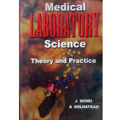 Medical Laboratory Science Theory and Practice by J. Ochei & A. Kolhatkar