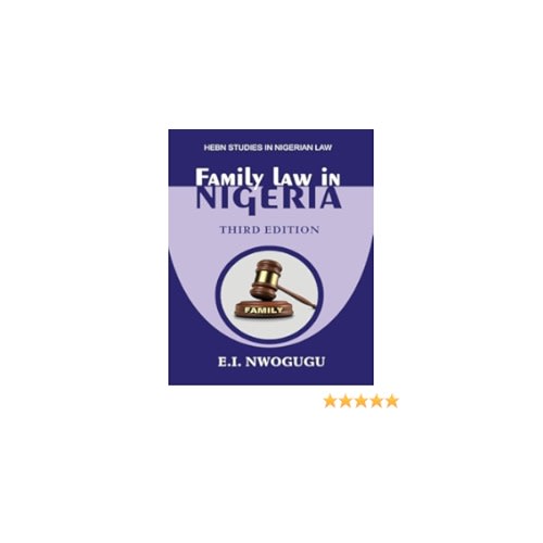 Family Law In Nigeria 3rd Edition By E.i Nwogugu