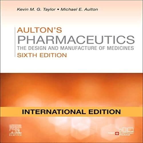 Aulton's Pharmaceutics: The Design And Manufacture Of Medicines Six Edition By Michael A.