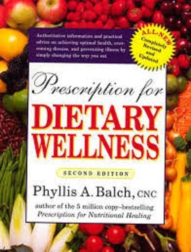 Prescription For Dietary Wellness: Using Foods To Heal 2nd Edition Paperback