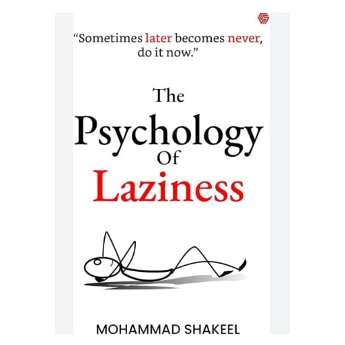 The Psychology Of Laziness