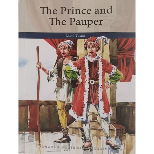 The Prince And The Pauper - Abridge Classics By Mark Twain- Age 10-11years
