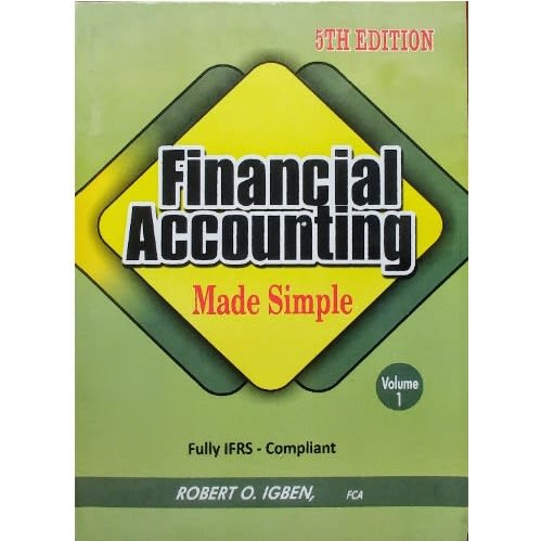 Financial Accounting Made Simple - Fully - Ifrs Compliant - Vol. 1 - 5th Edition By Robert
