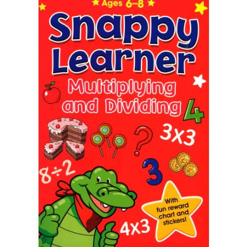 Snappy Learner Multiplying And Dividing - Ages 6 - 8