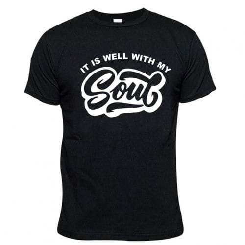 It Is Well With My Soul Tshirt -black