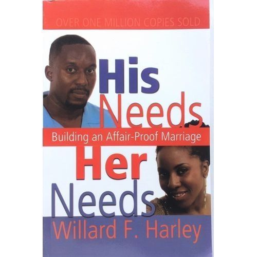 His Needs, Her Needs: Building An Affair-Proof Marriage