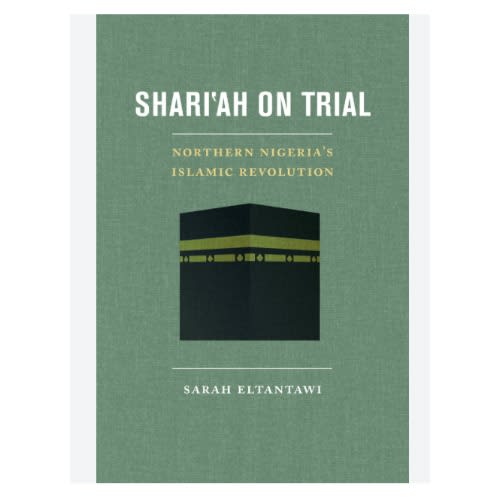 Shari'ah On Trial: Northern Nigeria's Islamic Revolution