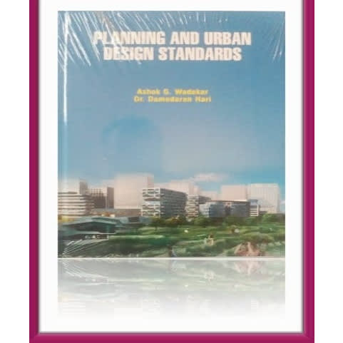 Planning And Urban Design Standards By Ashok Wadekar - Hardcover